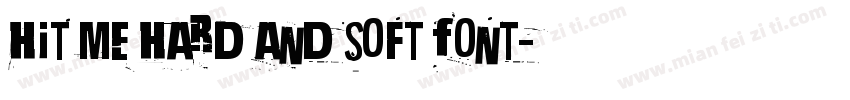 Hit Me Hard and Soft Font字体转换